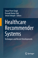 Healthcare Recommender Systems: Techniques and Recent Developments