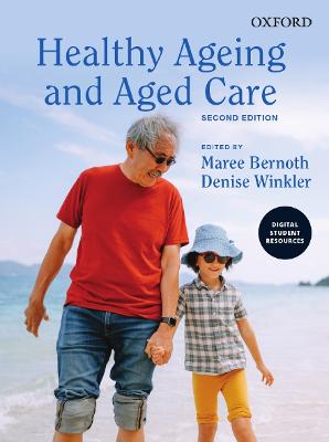 Healthy Ageing and Aged Care - Bernoth, Maree, and Winkler, Dr Denise