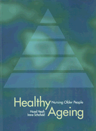 Healthy Ageing: Nursing Older People