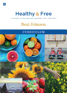 Healthy and Free Curriculum: A Journey to Wellness for Your Body, Soul, and Spirit
