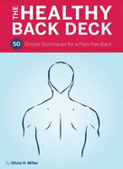 Healthy Back Deck: 50 Simple Techniques for a Pain-Free Back