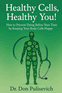 Healthy Cells, Healthy You!
