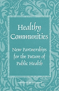 Healthy Communities: New Partnerships for the Future of Public Health