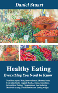 Healthy Eating - Everything You Need to Know