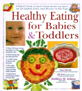 Healthy Eating for Babies and Toddlers - Zelman, Kathleen M, and Scott, Jill, and Sheasby, Anne