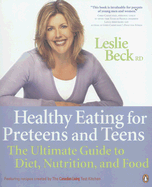 Healthy Eating for Pre Teens and Teens: The Ultimate Guide to Diet Nutrition and Food