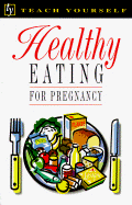 Healthy eating for pregnancy