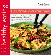 Healthy Eating: The Prostate Care Cookbook: Healthy Eating: The Prostate Care Cookbook