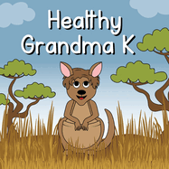 Healthy Grandma K
