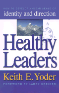 Healthy Leaders: How to Develop a Clear Sense of Identity and Direction