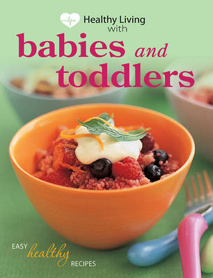 Healthy Living: Babies and Toddlers - Books, Murdoch