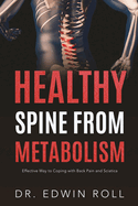 Healthy Spine from Metabolism: Effective Ways for Coping with Back Pain and Sciatica