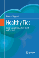 Healthy Ties: Social Capital, Population Health and Survival