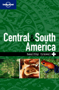 Healthy Travel: Central & South America - Young, Isabelle, and Gherardin, Tony (Revised by)