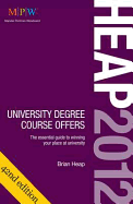 HEAP 2012: University Degree Course Offers: The essential guide to winning your place at university