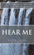 Hear Me: : Listen, Learn & Linger