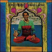 Hear & Now - Don Cherry