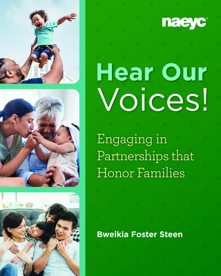 Hear Our Voices!: Engaging in Partnerships That Honor Families - Foster Steen, Bweikia