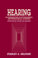 Hearing: An Introduction to Psychological and Physiological Acoustics, Fourth Edition