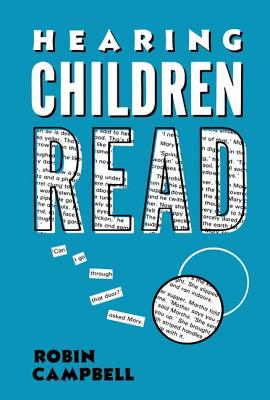 Hearing Children Read - Campbell, Robin