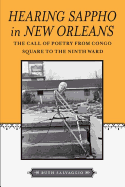 Hearing Sappho in New Orleans: The Call of Poetry from Congo Square to the Ninth Ward