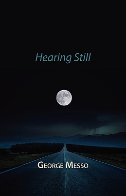 Hearing Still - Messo, George