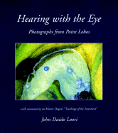Hearing with the Eye: Photographs from Point Lobos