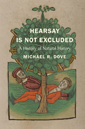Hearsay Is Not Excluded: A History of Natural History