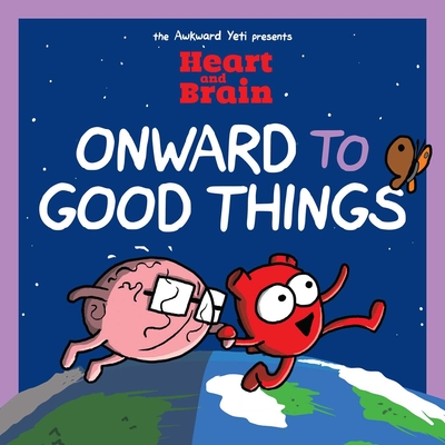 Heart and Brain: Onward to Good Things!: A Heart and Brain Collection Volume 4 - Seluk, Nick