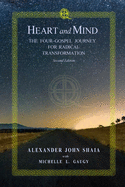 Heart and Mind: The Four-Gospel Journey for Radical Transformation: Second Edition