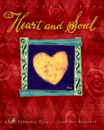 Heart and Soul: A Personal Tale of Love and Romance - Weedn, Flavia M, and Weedn, Lisa