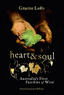 Heart and Soul: Australias First Families of Wine