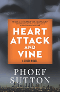 Heart Attack and Vine: A Crush Mystery