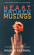 Heart Broken Musings: Rants Poems Quotes