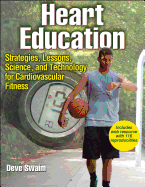 Heart Education: Strategies, Lessons, Science, and Technology for Cardiovascular Fitness
