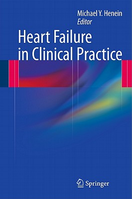 Heart Failure in Clinical Practice - Henein, Michael Y (Editor)