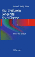 Heart Failure in Congenital Heart Disease:: From Fetus to Adult