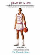 Heart of a Lion: The Life, Death and Legacy of Hank Gathers