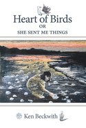 Heart of Birds (Full Color): She Sent Me Things