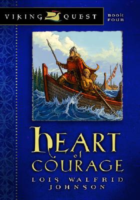 Heart of Courage - Johnson, Lois Walfrid