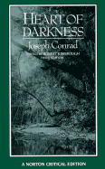 Heart of Darkness: An Authoritative Text, Backgrounds and Sources, Criticism - Conrad, Joseph, and Weissbluth, and Kimbrough, Robert, Professor (Photographer)