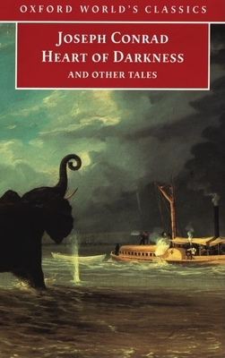 Heart of Darkness: And Other Tales - Conrad, Joseph, and Watts, Cedric (Editor)
