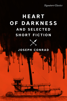 Heart of Darkness and Selected Short Fiction - Conrad, Joseph