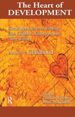 Heart of Development, V. 1: Early and Middle Childhood - Wheeler, Gordon, and McConville, Mark