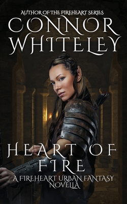 Heart of Fire: A Fireheart Urban Fantasy Novella - Whiteley, Connor