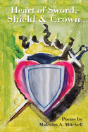 Heart of Sword, Shield & Crown