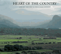 Heart of the Country: A Photographic Diary of Wales - Moore, Jeremy