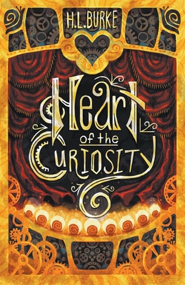 Heart of the Curiosity - Burke, H L