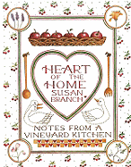 Heart of the Home: Notes from a Vineyard Kitchen