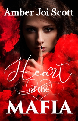 Heart of the Mafia - Scott, Amber Joi